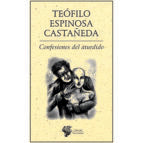 CONFESIONES DEL ATURDIDO, de TEOFILO ESPINOSA CASTAÑEDA | portada del libro