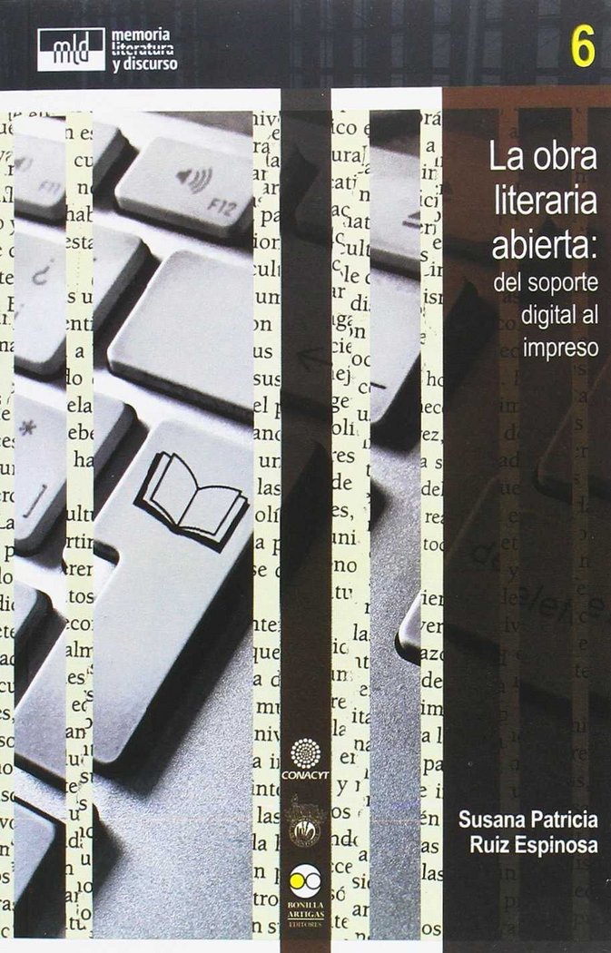 LA OBRA LITERARIA ABIERTA: DEL SOPORTE DIGITAL AL IMPRESO, de SUSANA PATRICIA RUIZ ESPINOSA | portada del libro