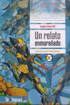 UN RELATO ENMARAÑADO, de LEWIS CARROLL | portada del libro