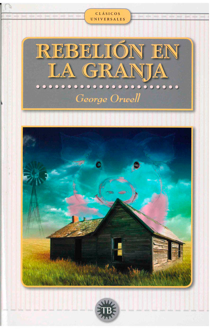 REBELION EN LA GRANJA, de ORWELL, GEORGE | portada del libro