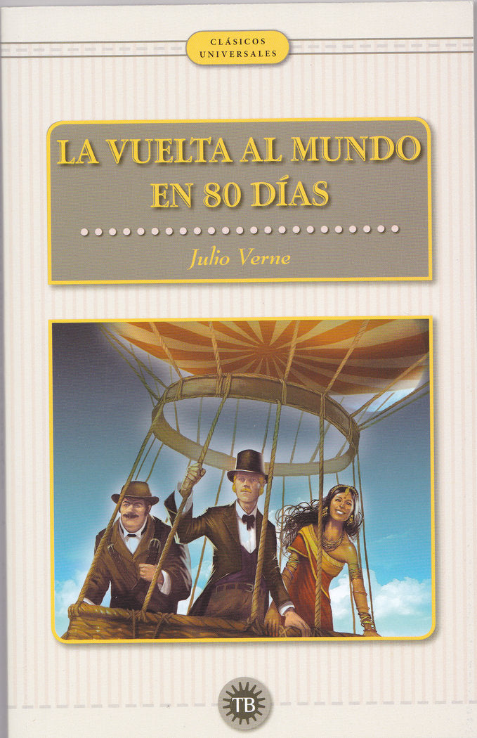 LA VUELTA AL MUNDO EN OCHENTA DIAS, de VERNE, JULIO | portada del libro