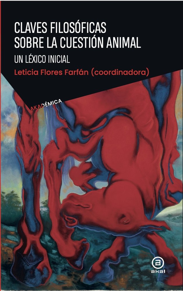 CLAVES FILOSOFICAS SOBRE LA CUESTION ANIMAL, de FLORES FARFAN | portada del libro