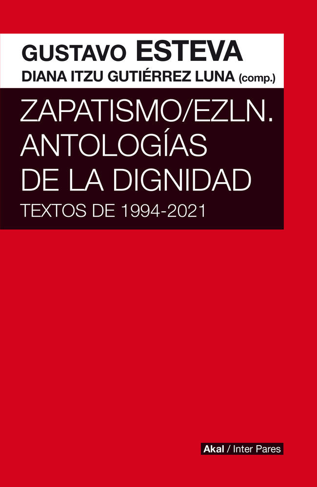 ZAPATISMO/EZNL. ANTOLOGIAS DE LA DIGNIDAD, de ESTEVA | portada del libro