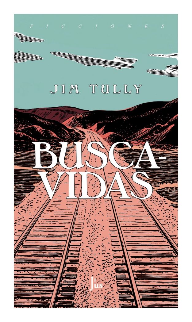 BUSCAVIDAS, de JIM TULLY | portada del libro