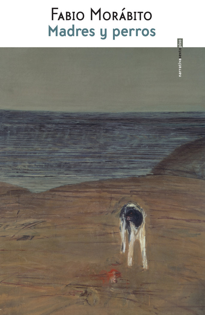 MADRES Y PERROS, de FABIO MORABITO | portada del libro