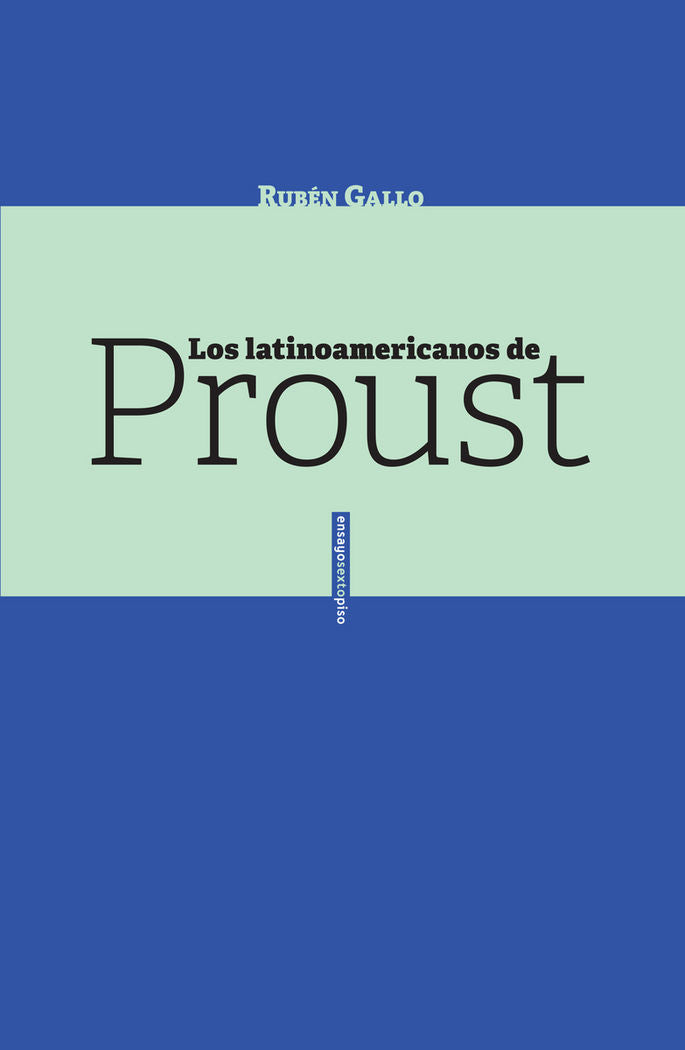 LOS LATINOAMERICANOS DE PROUST, de RUBéN GALLO | portada del libro