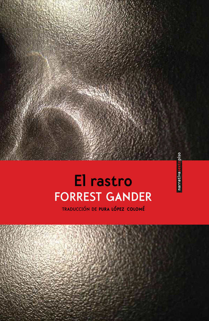 EL RASTRO, de FORREST GANDER | portada del libro