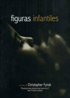 FIGURAS INFANTILES, de CHRISTOPHER FYNSK | portada del libro