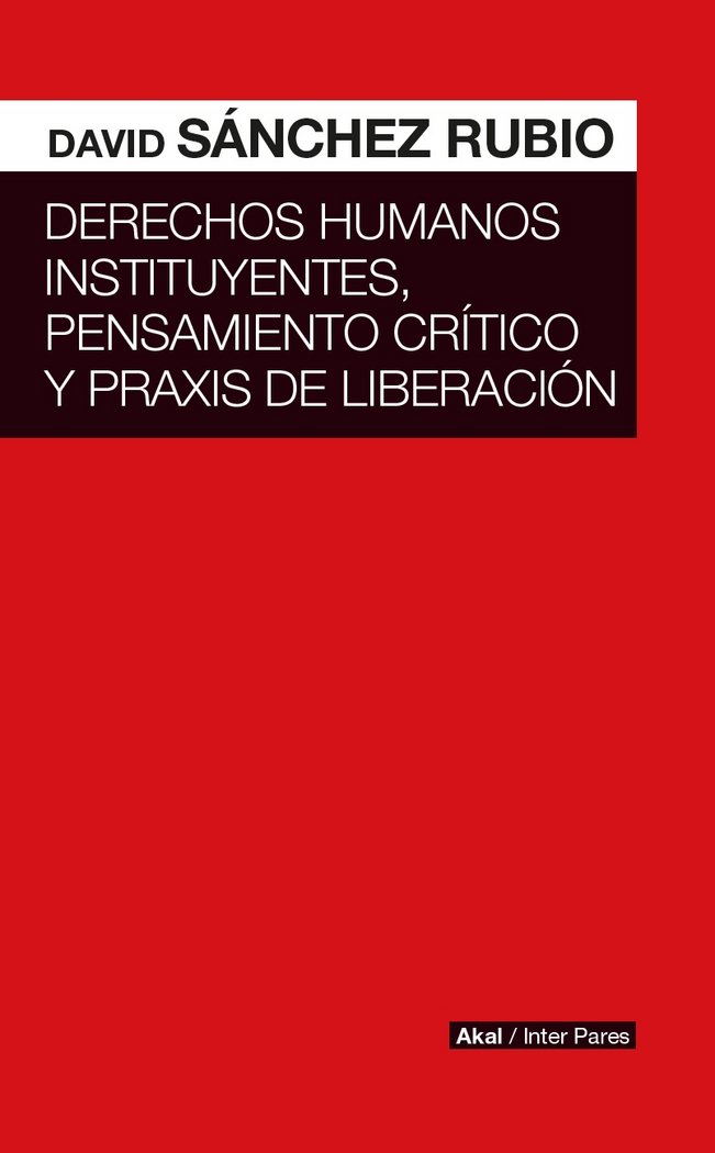 DERECHOS HUMANOS INSTITUYENTES, PENSAMIENTO CRITICO, de SANCHEZ RUBIO | portada del libro