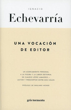 UNA VOCACION DE EDITOR, de ECHEVARRIA, IGNACIO | portada del libro