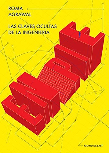 EN PIE LAS CLAVES OCULTAS DE LA INGENIERIA, de ROMA AGRAWAL | portada del libro