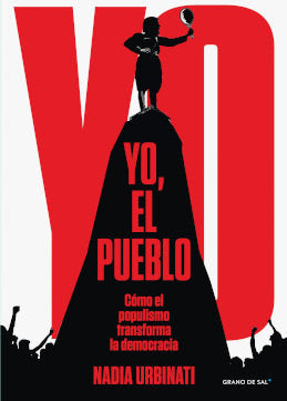 YO, EL PUEBLO, de NADIA URBINATI | portada del libro