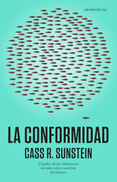 LA CONFORMIDAD, de CASS R. SUNSTEIN | portada del libro
