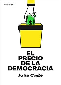 EL PRECIO DE LA DEMOCRACIA, de JULIA CAGE | portada del libro