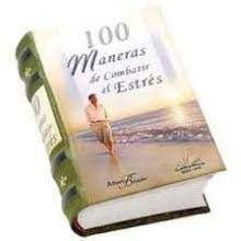 100 maneras de combatir el estres, de AAVV | portada del libro