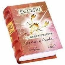 ESCORPIO 24 OCT - 23 NOV ( EL REGENERADOR ¡ YO CREO Y PUEDO...! ), de AAVV | portada del libro