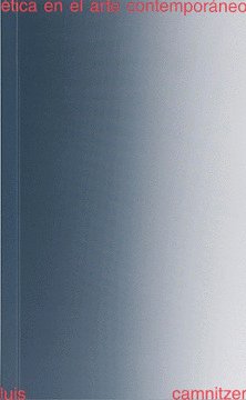 ETICA EN EL ARTE CONTEMPORANEO, de CAMNITZER, LUIS | portada del libro