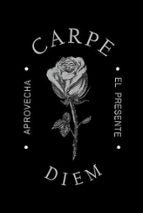 CARPE DIEM - APROVECHA EL PRESENTE, de Humberto Montesinos | portada del libro