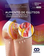 AUMENTO DE GLUTEOS LAS MEJORES PRACTICAS EN EL LEVANTAMIENT, de ALVARO CANSANÇAO | portada del libro