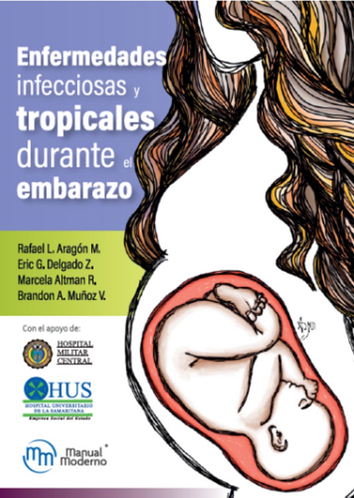 Enfermedades infecciosas y tropicales durante el embarazo, de Altman, Marcela | portada del libro