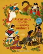 AVENTURAS EPICAS PARA NIÑAS AUDACES, de Varios autores | portada del libro