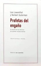 PROFETAS DEL ENGAÑO, de LEO LOWENTHAL | portada del libro