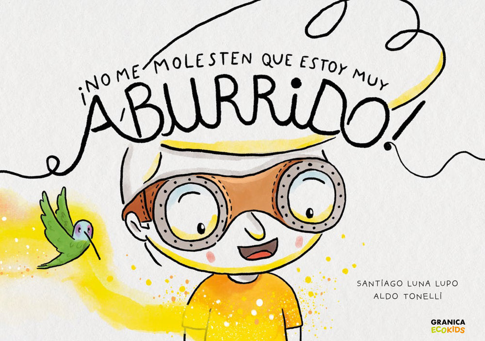 NO ME MOLESTEN QUE ESTOY MUY ABURRIDO, de LUNA LUPO, SANTIAGO | portada del libro
