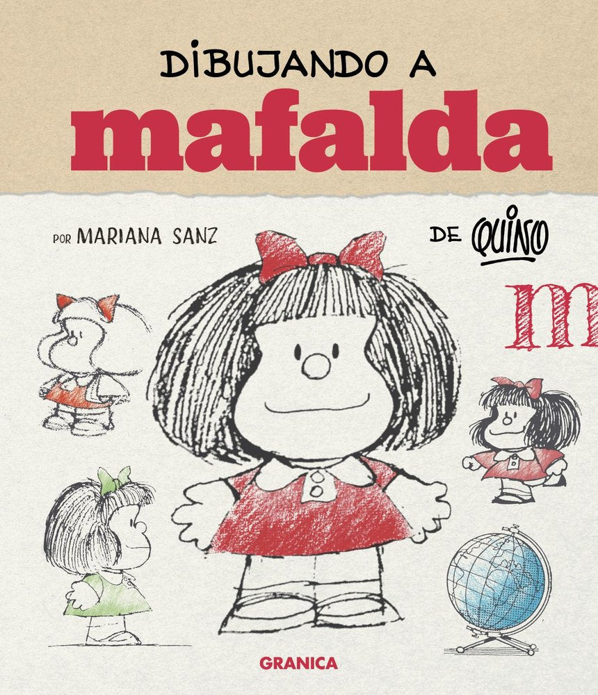 DIBUJANDO A MAFALDA (ED. ESPAÑA), de SANZ, MARIANA | portada del libro