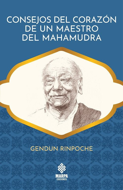 CONSEJOS DEL CORAZON DE UN MAESTRO DEL MAHAMUDRA, de RINPOCHE, GENDUN | portada del libro
