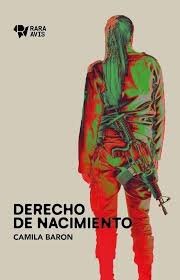 DERECHO DE NACIMIENTO, de CAMILA BARON | portada del libro