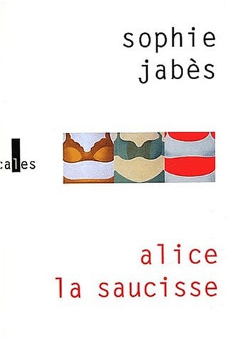 ALICE LA SAUCISSE, de Sophie Jabès | portada del libro