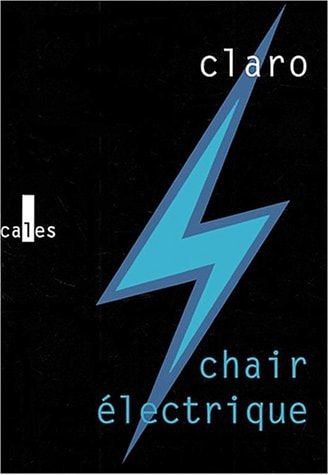 CHAIR ELECTRIQUE, de Christophe Claro | portada del libro