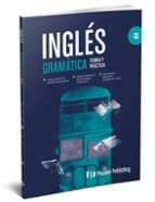 INGLES GRAMATICA TEORIA Y PRACTICA B1, de Varios autores | portada del libro