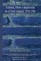 CENSURA, LIBROS E INQUISICION EN EL PERU COLONIAL, 1570-1754, de PEDRO M. GUIBOVICH PEREZ | portada del libro