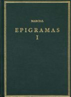 EPIGRAMAS (VOL. I) (LIBROS 1-7), de Marco Valerio Marcial | portada del libro