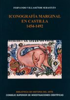 ICONOGRAFIA MARGINAL EN CASTILLA 1454-1492, de Fernando Villaseñor Sebastián | portada del libro
