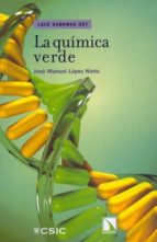 La química verde, de JOSE MANUEL LOPEZ NIETO | portada del libro