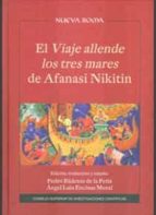 EL VIAJE ALLENDE LOS TRES MARES DE AFANASI NIKITIN, de PEDRO BADENAS DE LA PEÑAÁngel Luis Encinas Moral | portada del libro