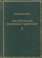 LAS NUPCIAS DE FILOLOGIA Y MERCURIO I, de MARCIANO CAPELA | portada del libro