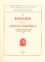 La posesión en la lengua española, de Concepción Company CompanyNOROHELLA HUERTAA FLORES | portada del libro