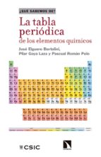 La tabla periódica de los elementos químicos, de José Elguero BertoliniPilar Goya Laza | portada del libro