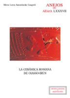 LA CERAMICA ROMANA DE OIASSO-IRUN, de MIREN LOREA AMONDARAIN GANGOITI | portada del libro