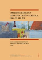 Imperios ibéricos y representación política, siglos XIX-XX, de INES DE ROLDAN DE MONTAUDCRISTINA NOGUEIRA DA SILVA | portada 
