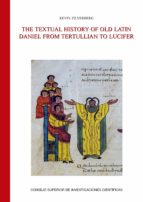 The textual history of Old Latin Daniel from Tertullian to Lucifer, de KEVIN ZILVERBERG | portada del libro