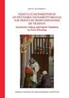 FLOSCULUS SACRAMENTORUM: AN INCUNABLE SACRAMENTS MANUAL FOR PRIES TS BY PEDRO FERNÁNDEZ DE VILLEGAS, de SECUNDINO JIMENEZ ROD