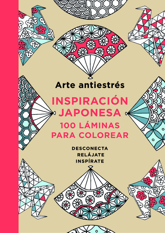 Arte antiestrés: Inspiración japonesa. 100 láminas para colorear, de Varios autores | portada del libro