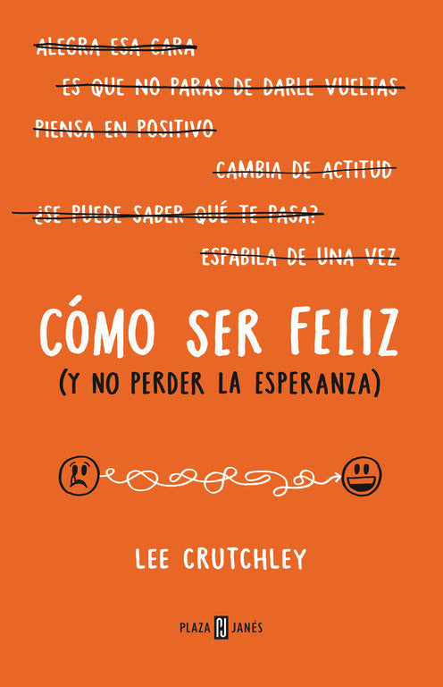 Cómo ser feliz (y no perder la esperanza), de Crutchley | portada del libro