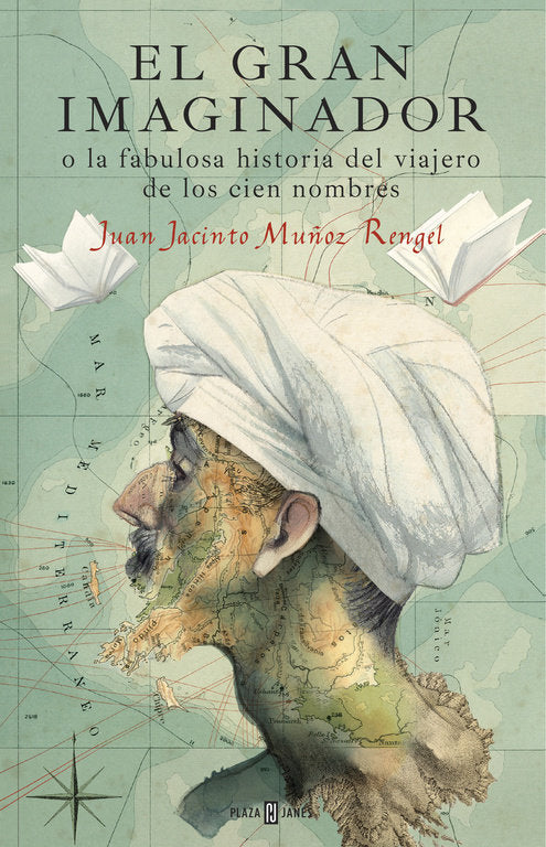 El gran imaginador o la fabulosa historia del viajero de los cien nombres, de Muñoz Rengel | portada del libro