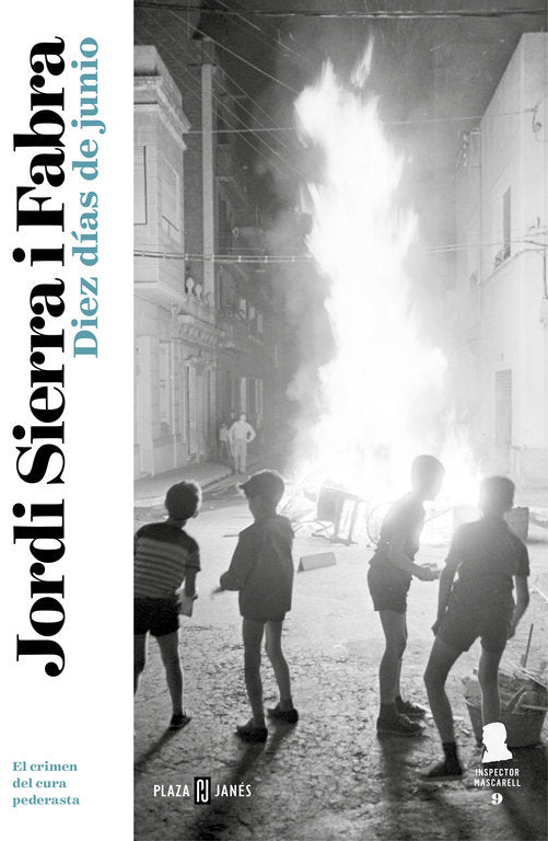 DIEZ DIAS DE JUNIO (INSPECTOR MASCARELL 9), de JORDI SIERRA I FABRA | portada del libro