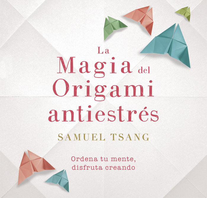 La magia del origami antiestrés, de Tsang | portada del libro